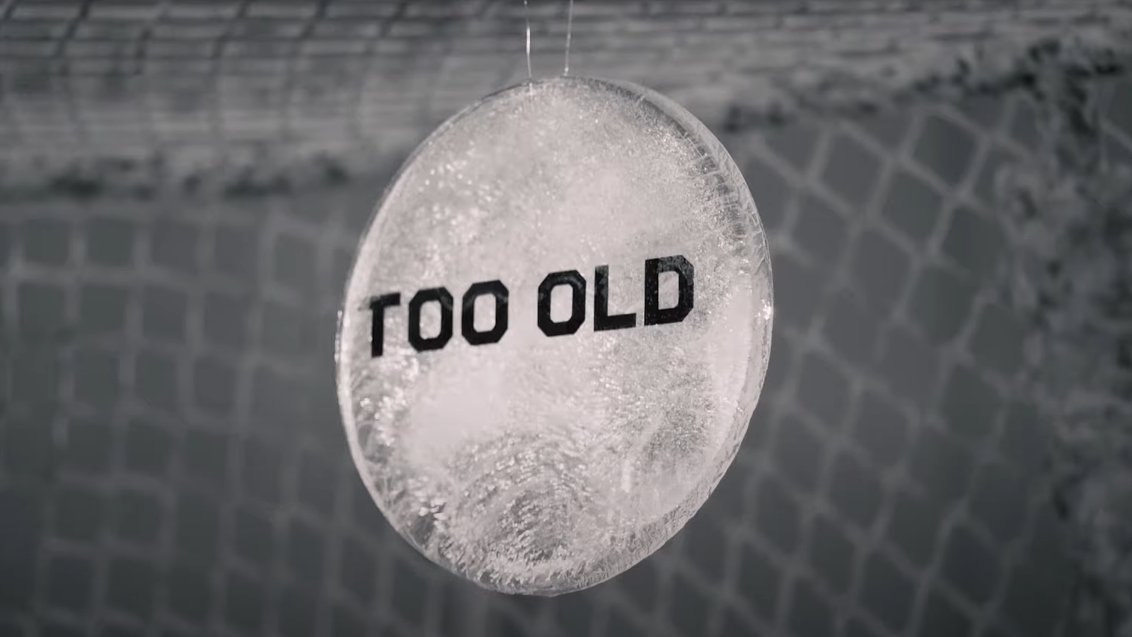 too old for that ice disc