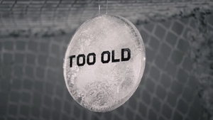 too old for that ice disc